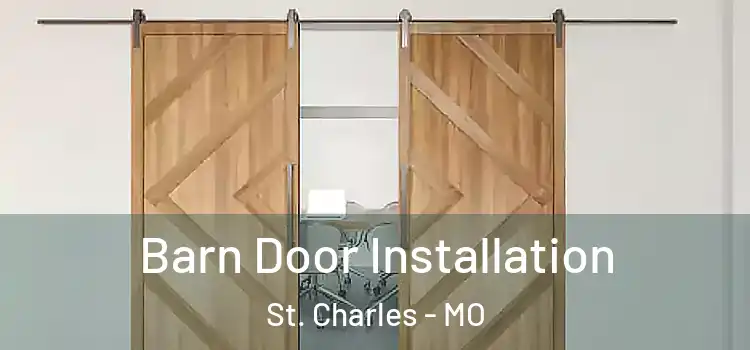 Barn Door Installation St. Charles - MO