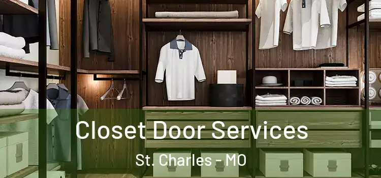 Closet Door Services St. Charles - MO