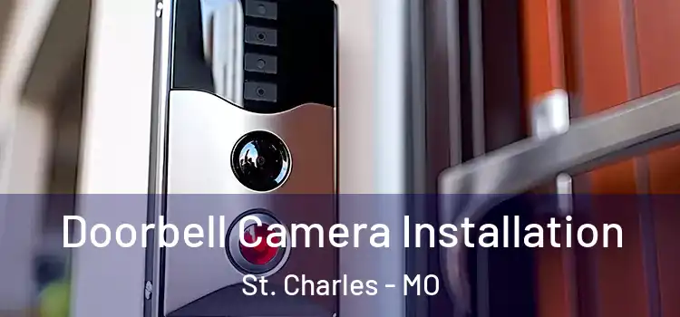  Doorbell Camera Installation St. Charles - MO