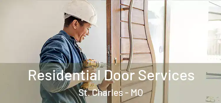 Residential Door Services St. Charles - MO