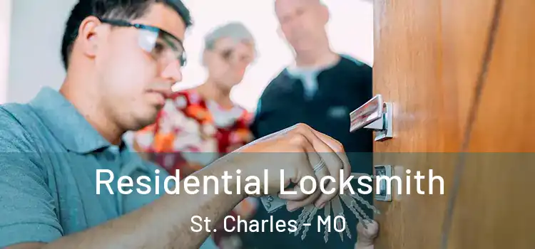 Residential Locksmith St. Charles - MO