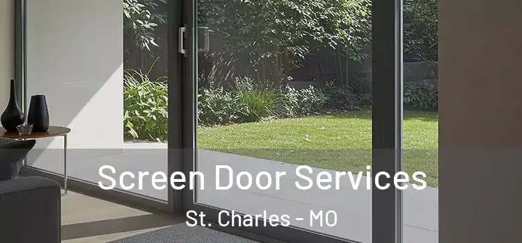 Screen Door Services St. Charles - MO