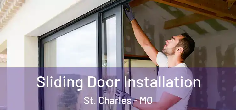 Sliding Door Installation St. Charles - MO
